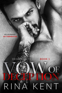 Rina Kent — Vow of Deception A Dark Marriage Romance (Deception Trilogy #1)