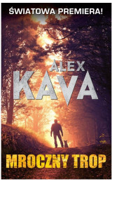 Mroczny trop — Alex Kava - Cykl-Maggie O Dell 12