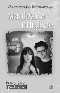 Krawczyk Agnieszka — Magiczne miejsce