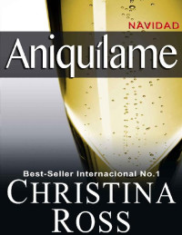 Christina Ross — Aniquílame: Navidad (Spanish Edition)