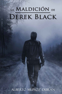 Alberto Muñoz Durán — La maldición de Derek Black