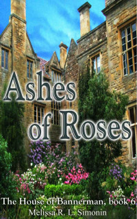 Melissa R L Simonin — Ashes of Roses
