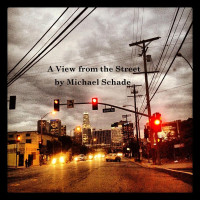 Michael Schade — A View from the Street (Song of the Assembly)