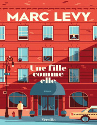Marc Levy — Une Fille Comme Ellle (French Edition)