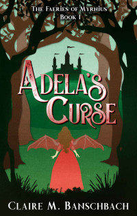 Claire M Banschbach — Adela's Curse