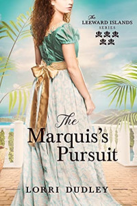 Lorri Dudley — The Marquis’s Pursuit