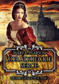 Mary E. Pearson — Zdradzieckie Serce