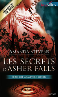 Amanda Stevens — The Graveyard Queen - 02 - Les secrets d'Asher Falls