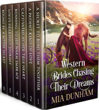 Mia Dunham — Western Brides Chasing Their Dreams Box Set