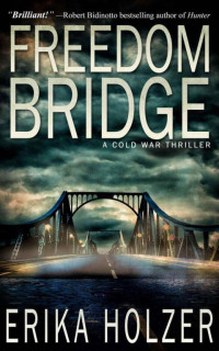 Erika Holzer — Freedom Bridge