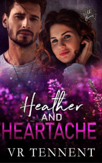 VR Tennent & Wild Blooms — Heather and Heartache: Wild Blooms, Book 19