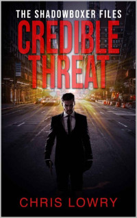 Chris Lowry — Credible Threat: an action adventure comedy thriller (Brill Winger Book 10)