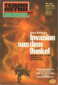 Hoffmann, Horst — [Terra Astra 301] • [Ring der Universen 02] • Invasion aus dem Dunkeln