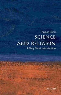 Thomas Dixon — Science and Religion: A Very Short Introduction