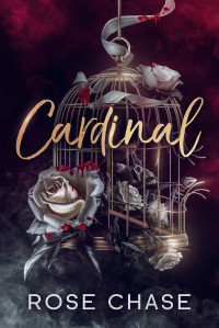 Rose Chase — Cardinal (East Coast Syndicate, Book 1)