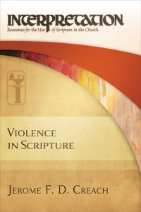 Creach, Jerome F. D.; — Violence in Scripture