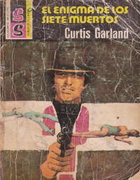 Curtis Garland — El enigma de los siete muertos