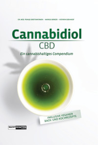 Dr. Franjo Grotenhermen;Markus Berger;Kathrin Gebhardt — Cannabidiol (CBD). Ein cannbishaltiges Compendium