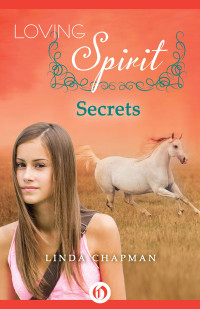 Linda Chapman — Secrets (Loving Spirit Book 4)