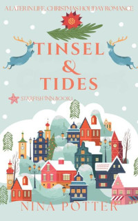 Nina Potter — Tinsel & Tides: A Later-in-Life Christmas Holiday Romance (Starfish Inn Book 1)