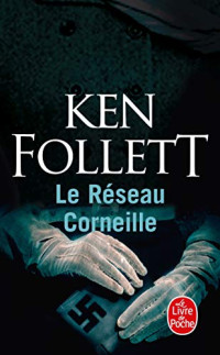 Ken Follett [Follett, Ken] — Le Réseau Corneille