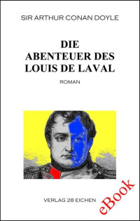 Arthur Conan Doyle — Die Abenteuer des Louis de Laval