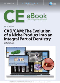 Clint Stevens — CAD/CAM: The Evolutions of a Niche Product Into an Integral Part of Dentistry