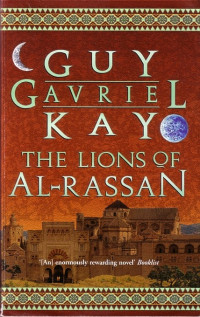 Guy Gavriel Kay — The Lions of Al-Rassan