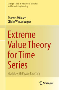 Thomas Mikosch, Olivier Wintenberger — Extreme Value Theory for Time Series: Models with Power-Law Tails (Springer Series in Operations Research and Financial Engineering)