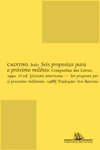 Calvino, Italo — Seis propostas para o próximo milênio - Lições americanas