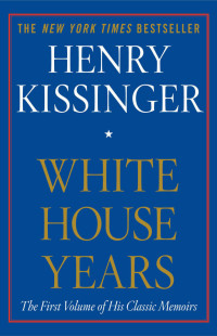 Henry Kissinger — White House Years