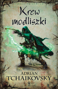 Adrian Tchaikovsky — Cienie Pojętnych 3: Krew Modliszki