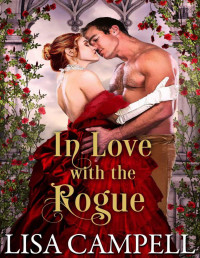 Lisa Campell — In Love with the Rogue: Historical Regency Romance