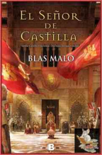 Blas Malo — El Señor de Castilla