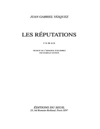 Juan Gabriel Vásquez — Les Réputations