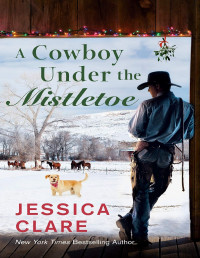 Jessica Clare [Clare, Jessica] — A Cowboy Under the Mistletoe