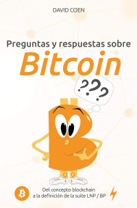 David Coen — Preguntas y respuestas sobre Bitcoin: del concepto blockchain a la definición de la suite LNP / BP