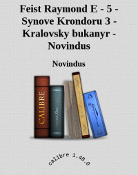 Novindus — Feist Raymond E - 5 - Synove Krondoru 3 - Kralovsky bukanyr - Novindus