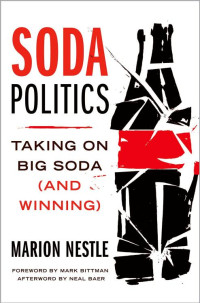 Marion Nestle — Soda Politics: Taking on Big Soda (and Winning)