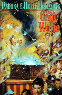 Gene Wolfe — Pandora by Holly Hollander