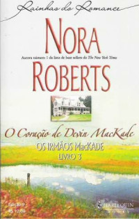 Nora Roberts — 3. O Coração de Devin MacKade