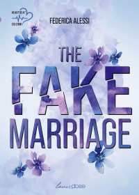 Alessi, Federica — The fake marriage (Italian Edition)