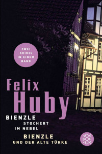 Huby, Felix  — Bienzle und der alte Türke