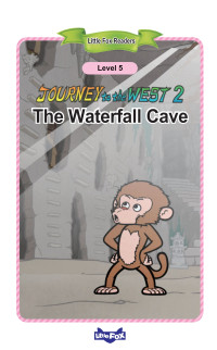 Little Fox Readers — Journey to the West 2 The Waterfall Cave