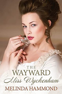 Melinda Hammond — The Wayward Miss Wyckenham