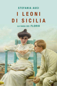 Stefania Auci — I leoni di Sicilia