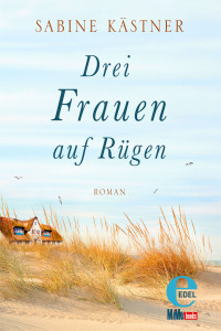 Kästner, Sabine — Drei Frauen auf Rügen