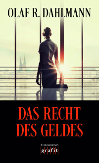 Dahlmann, Olaf R. [Dahlmann, Olaf R.] — Das Recht des Geldes