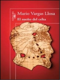 Mario Vargas Llosa — El sueño del celta [9239]