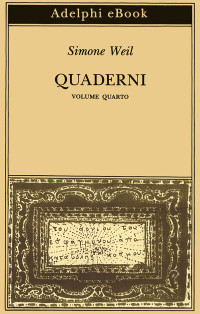 Simone Weil — Quaderni